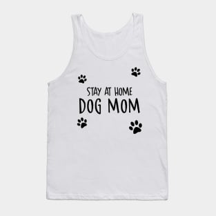 Stay At Home Dog Mom Tank Top